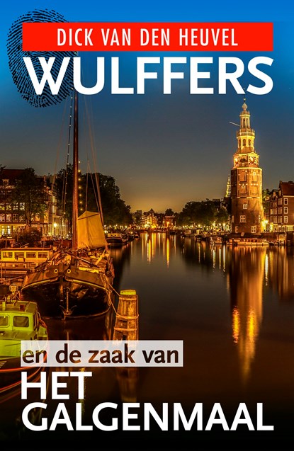 Wulffers en de zaak van het galgenmaal, Dick van den Heuvel - Ebook - 9789023959700