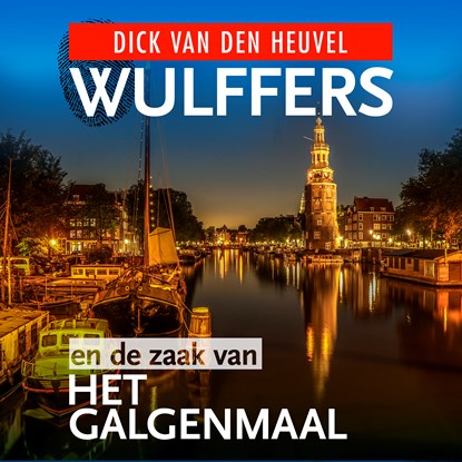 Wulffers en de zaak van het galgenmaal, Dick van den Heuvel - Luisterboek MP3 - 9789023959717