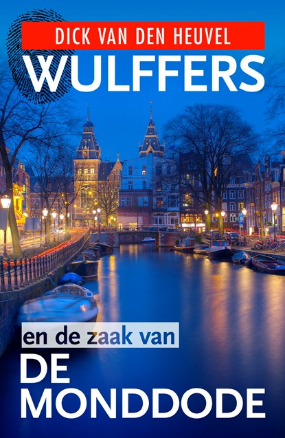 Wulffers en de zaak van de monddode, Dick van den Heuvel - Ebook - 9789023959786