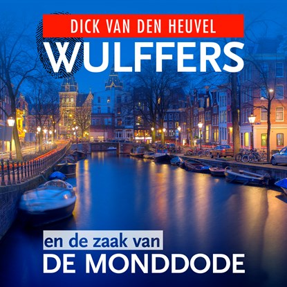 Wulffers en de zaak van de monddode, Dick van den Heuvel - Luisterboek MP3 - 9789023959793