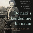 De nazi's kenden me bij naam | Magda Hellinger ; Maya Lee ; David Brewster | 