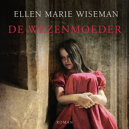 De wezenmoeder, Ellen Marie Wiseman - Luisterboek MP3 - 9789023961789