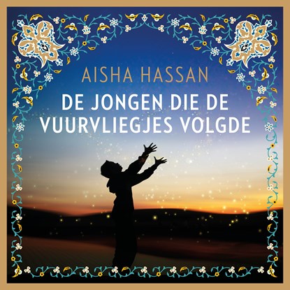 De jongen die de vuurvliegjes volgde, Aisha Hassan - Luisterboek MP3 - 9789023961871