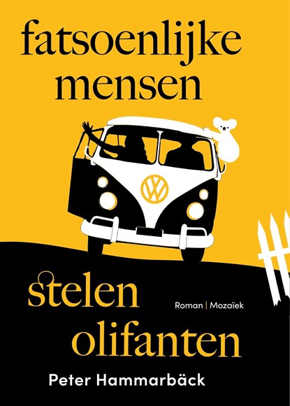 Fatsoenlijke mensen stelen olifanten, Peter Hammarbäck - Ebook - 9789023962144