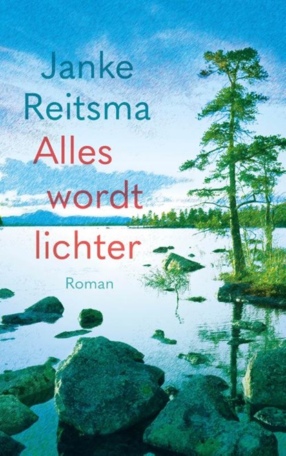 Alles wordt lichter, Janke Reitsma - Paperback - 9789023962205