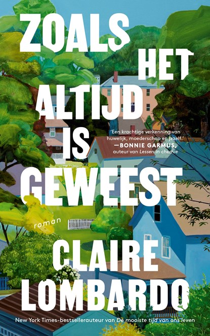 Zoals het altijd is geweest, Claire Lombardo - Ebook - 9789023962694