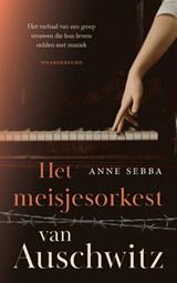Het meisjesorkest van Auschwitz - Anne Sebba - 9789023963042