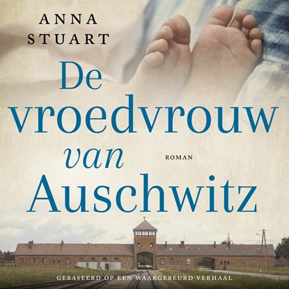 De vroedvrouw van Auschwitz, Anna Stuart - Luisterboek MP3 - 9789023963400