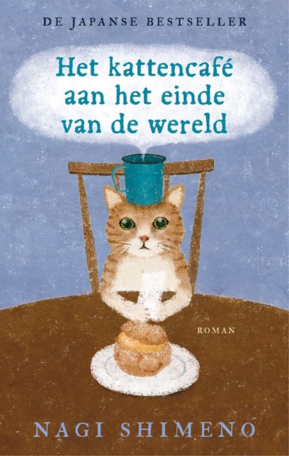 Het kattencafé aan het einde van de wereld, Nagi Shimeno - Ebook - 9789023964100
