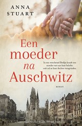 Een moeder na Auschwitz - Anna Stuart - 9789023964896