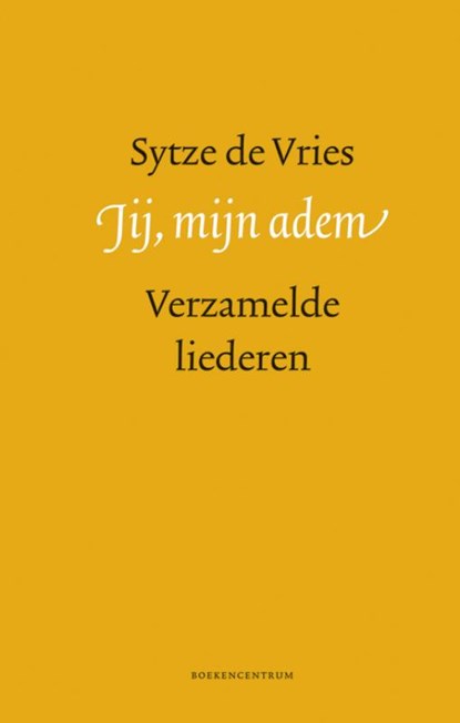 Jij, mijn adem, Sytze de Vries - Gebonden - 9789023967255