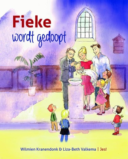 Fieke wordt gedoopt, Wilmien Kranendonk - Gebonden - 9789023970118