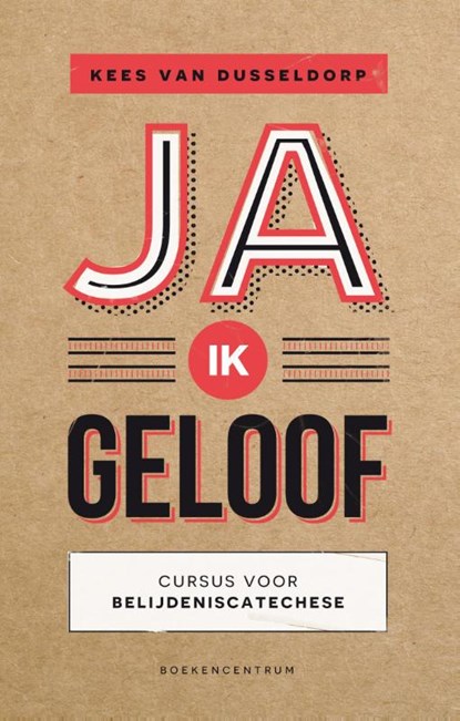 Ja, ik geloof, Kees van Dusseldorp - Paperback - 9789023970170