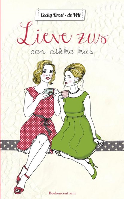 Lieve zus, Cocky Drost-de Wit - Paperback - 9789023970323