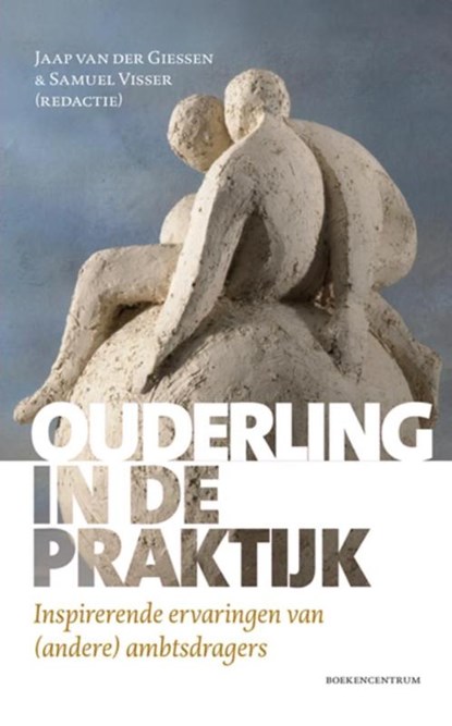 Ouderling in de praktijk, Jaap van der Giessen ; Samuel Visser - Paperback - 9789023970460