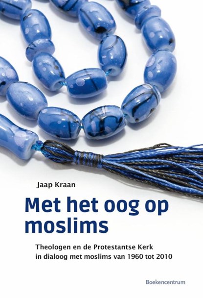 Met het oog op moslims, Jaap Kraan - Paperback - 9789023970859