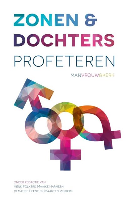 Zonen en dochters profeteren, Henk Folkers ; Maaike Harmsen ; Almatine Leene ; Maarten Verkerk - Paperback - 9789023971276