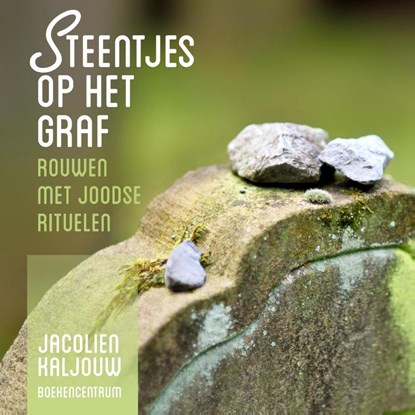 Steentjes op het graf, Jacolien Kaljouw - Paperback - 9789023971337