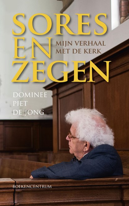 Sores en zegen, Pieter de Jong - Paperback - 9789023971542