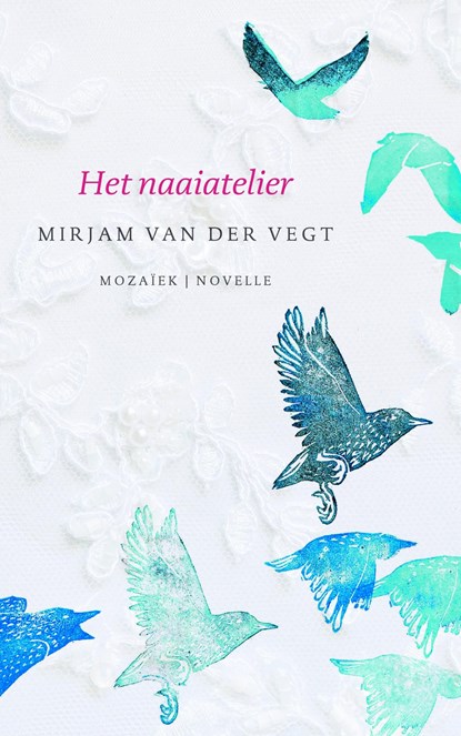 Het naaiatelier, Mirjam van der Vegt - Ebook - 9789023978497