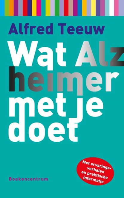 Wat alzheimer met je doet, Alfred Teeuw - Ebook - 9789023979012