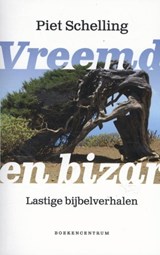 Vreemd en bizar - Piet Schelling - 9789023979197