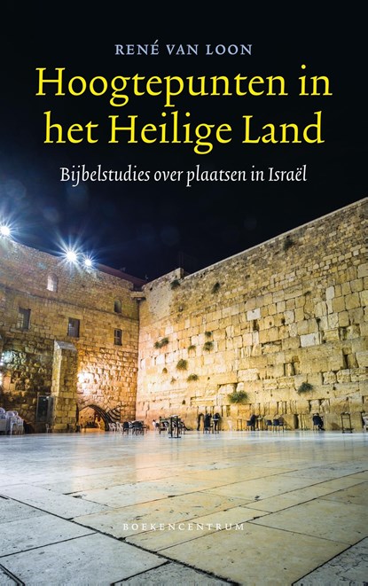 Hoogtepunten in het Heilige Land, René van Loon - Ebook - 9789023979579