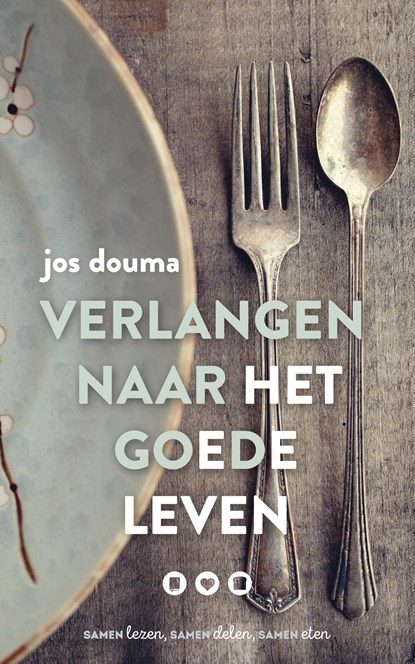 Verlangen naar het goede leven, Jos Douma - Ebook - 9789023979609