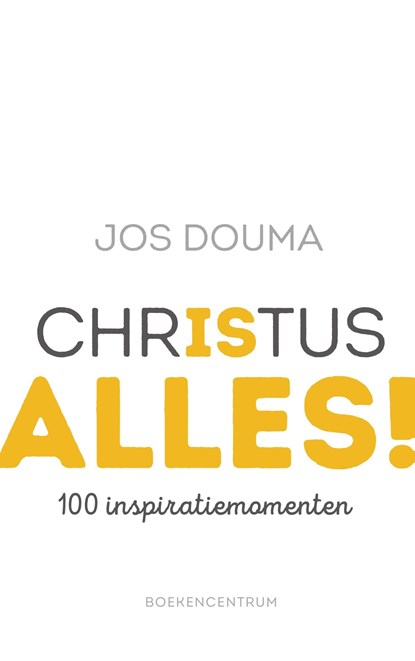 Christus is alles, Jos Douma - Ebook - 9789023979630