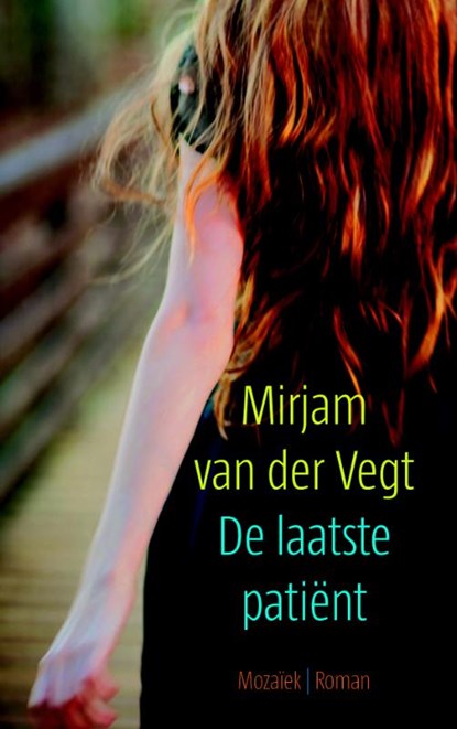 De laatste patient, VEGT, Mirjam van der - Paperback - 9789023993971