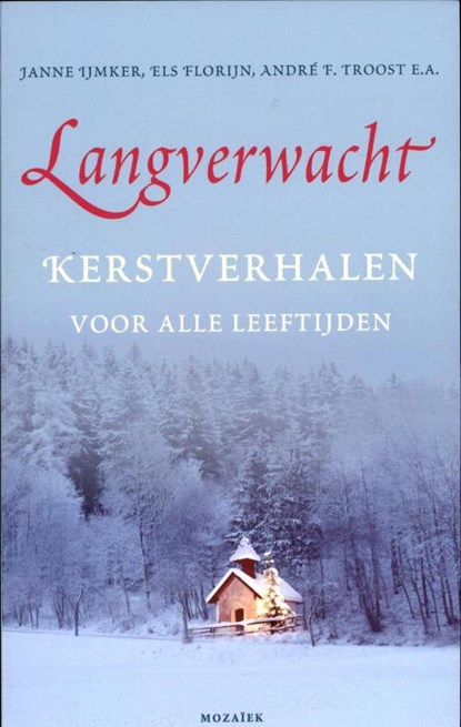 Langverwacht, Janne IJmker ; Els Florijn ; André F. Troost - Paperback - 9789023994008