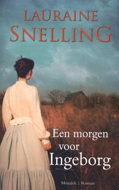 Een morgen voor Ingeborg, Lauraine Snelling - Paperback - 9789023994299