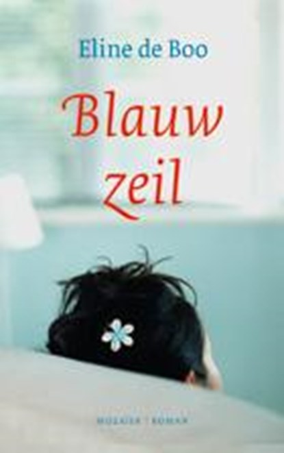 Blauw zeil, Eline de Boo - Paperback - 9789023994442