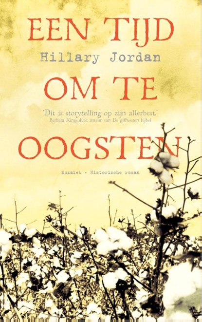 Een tijd om te oogsten, Hillary Jordan - Paperback - 9789023994954