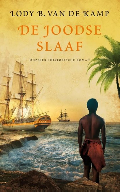 De Joodse slaaf, Lody B. van de Kamp - Ebook - 9789023996484