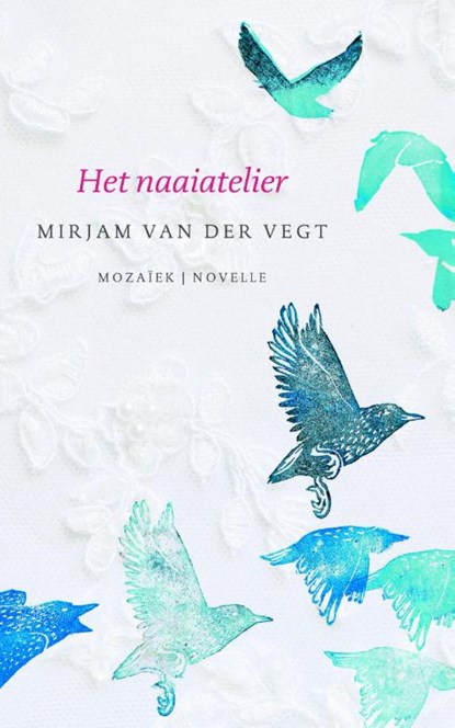 Het naaiatelier, Mirjam van der Vegt - Paperback - 9789023996781