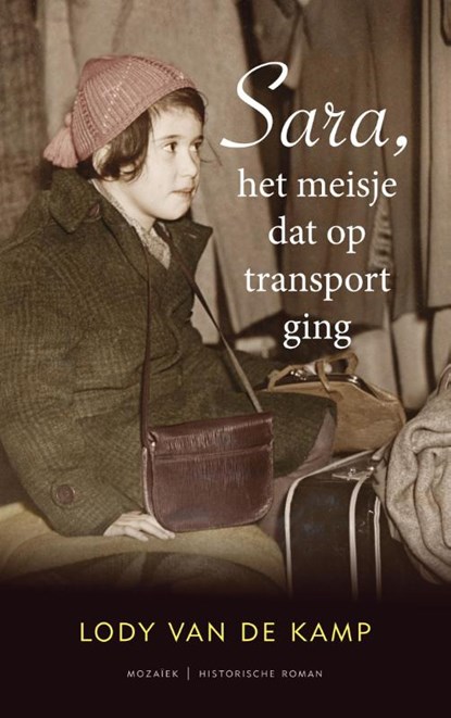 Sara, het meisje dat op transport ging, Lody van de Kamp - Paperback - 9789023996866