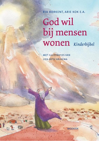 God wil bij mensen wonen, Ria Borkent ; Arie Kok ; Judith Janssen ; Roeland Smith - Gebonden - 9789023996934