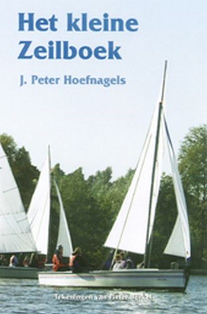 Het kleine zeilboek, J. Peter Hoefnagels - Paperback - 9789024006694