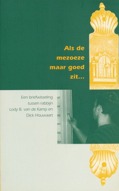 Als de mezoeze maar goed zit ...., LODY B. VAN DE KAMP / DICK HOUWAART - Paperback - 9789024283811