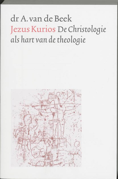 Jezus Kurios, A. van de Beek - Paperback - 9789024294183