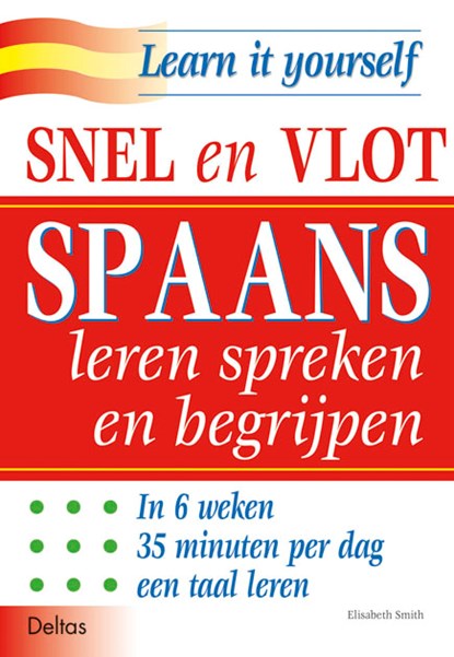 Snel en vlot Spaans leren spreken en begrijpen, E. Smith - Paperback - 9789024371167