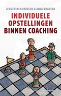 Individuele opstellingen binnen coaching | Anja Brasser; Jeroen Hendriksen | 