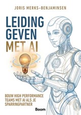 Leidinggeven met AI - Joris Merks-Benjaminsen - 9789024402137
