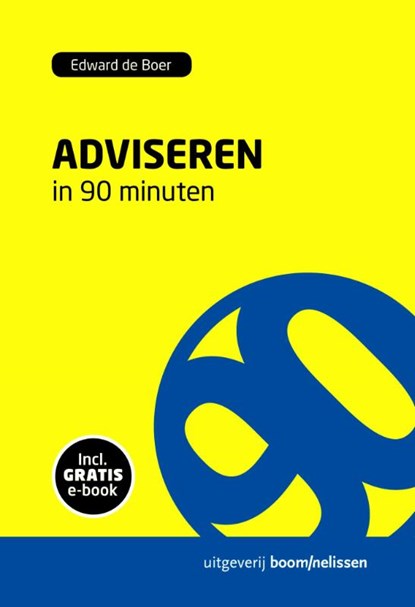 Adviseren in 90 minuten, Edward de Boer - Paperback - 9789024402243