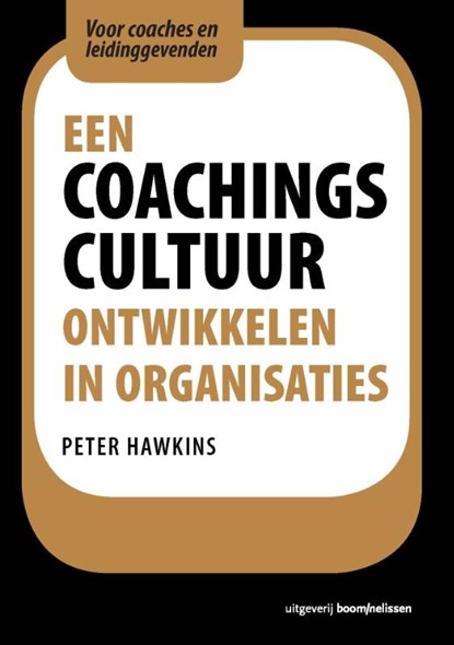 Een coachingscultuur ontwikkelen in organisaties, Peter Hawkins - Paperback - 9789024402274
