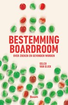 Bestemming boardroom | Eelco Van Eijck | 