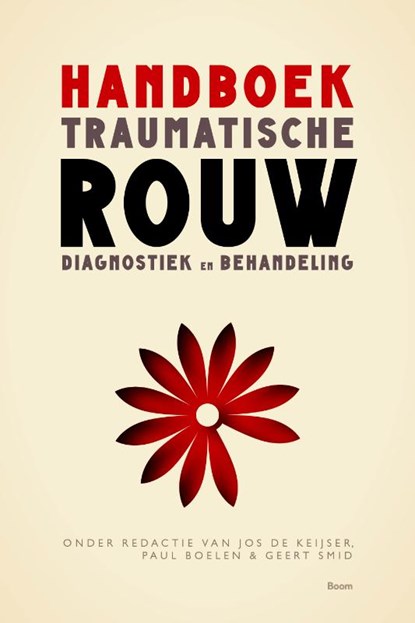 Handboek traumatische rouw, Jos de Keijser ; Paul Boelen ; Geert Smid - Paperback - 9789024402847
