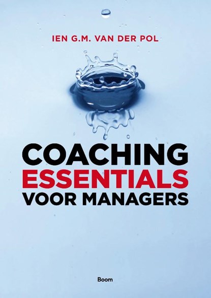 Coaching essentials voor managers, Ien van der Pol - Paperback - 9789024403073