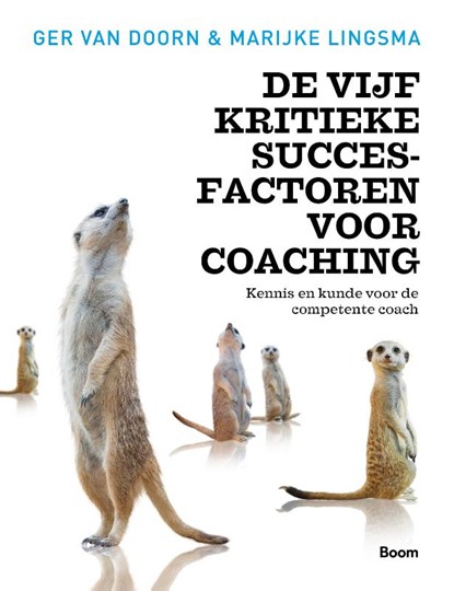 De vijf kritieke succesfactoren voor coaching, Ger van Doorn ; Marijke Lingsma - Paperback - 9789024403585